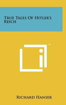 portada true tales of hitler's reich (en Inglés)