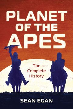 portada Planet of the Apes: The Complete History (in English)