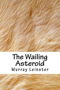 portada The Wailing Asteroid (en Inglés)