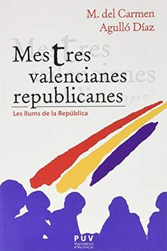 portada Mestres Valencianes Republicanes: Les Llums de la República (en Catalá)
