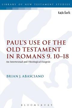 portada paul's use of the old testament in romans 9.10-18 (en Inglés)