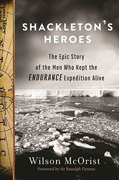 portada Shackleton's Heroes: The Epic Story of the men who Kept the Endurance Expedition Alive (en Inglés)