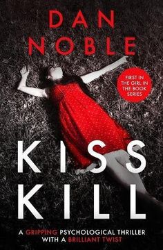 portada Kiss Kill: A gripping psychological thriller with a brilliant twist (The Girl In The Book Series)