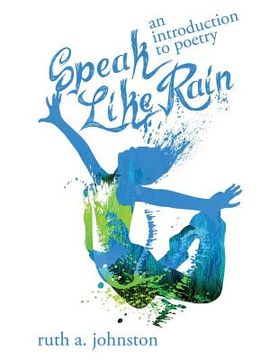 portada Speak Like Rain: An Introduction to Poetry (in English)