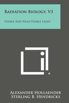 portada Radiation Biology, V3: Visible and Near-Visible Light (en Inglés)