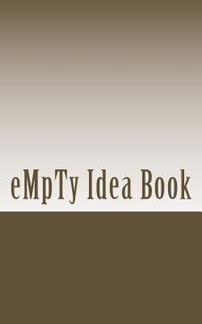 portada Empty Idea Book: A book to get things done (en Inglés)
