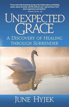 portada Unexpected Grace: A Discovery of Healing through Surrender (en Inglés)