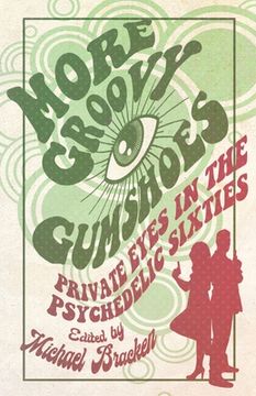 portada More Groovy Gumshoes: Private Eyes in the Psychedelic Sixties (in English)