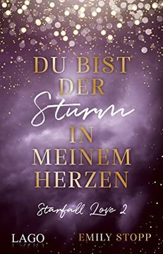 portada Du Bist der Sturm in Meinem Herzen: Starfall Love Band 2. Zweiter Band der Berührenden new Adult-Reihe von Bookstagrammerin Emily Stopp (in German)