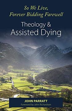 portada So we Live, Forever Bidding Farewell: Assisted Dying and Theology (in English)