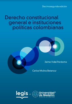 portada Derecho Constitucional General E Instituciones Políticas Colombianas 12ª Ed