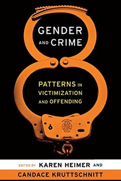 portada Gender and Crime: Patterns in Victimization and Offending (New Perspectives in Crime, Deviance, and Law) (in English)