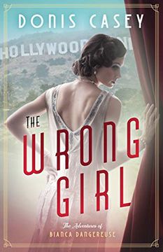 portada The Wrong Girl (Bianca Dangereuse Hollywood Mysteries) 