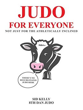 portada Judo for Everyone: Not Just for the Athletically Inclined (en Inglés)