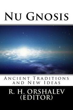 portada Nu Gnosis Vol 1: Ancient Traditions and New Ideas (en Inglés)
