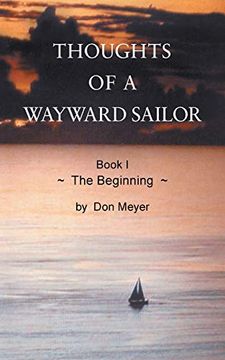 portada Thoughts of a Wayward Sailor: Book i the Beginning (en Inglés)