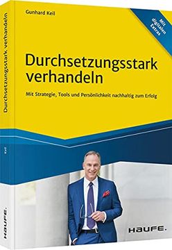 portada Durchsetzungsstark Verhandeln: Mit Strategie, Tools und Persönlichkeit Nachhaltig zum Erfolg (Haufe Fachbuch) (in German)