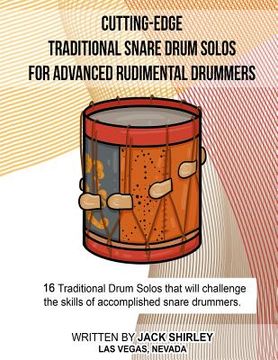 portada Cutting-Edge Traditional Snare Drum Solos For Advanced Rudimental Drummers (en Inglés)