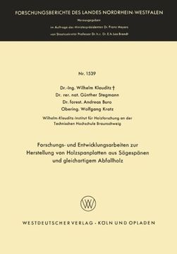 portada Forschungs- und Entwicklungsarbeiten zur Herstellung von Holzspanplatten aus Sägespänen und gleichartigem Abfallholz (Forschungsberichte des Landes Nordrhein-Westfalen) (German Edition)