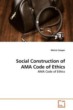 portada social construction of ama code of ethics (en Inglés)