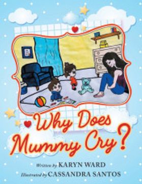 portada Why Does Mummy Cry? (in English)
