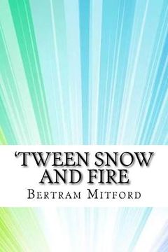 portada 'Tween Snow and Fire (en Inglés)