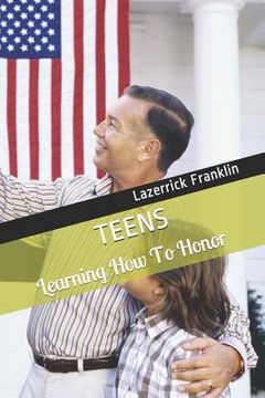 portada Teens Learning How to Honor: Giving Honor Where Honor Is Due (in English)