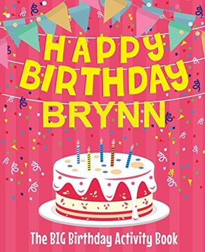 portada Happy Birthday Brynn - the big Birthday Activity Book: Personalized Children's Activity Book (in English)
