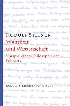 portada Wahrheit und Wissenschaft: Vorspiel Einer "Philosophie der Freiheit" (en Alemán)