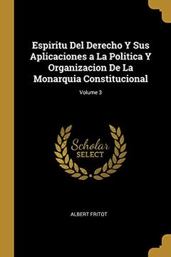 portada Espiritu del Derecho y sus Aplicaciones a la Politica y Organizacion de la Monarquia Constitucional; Volume 3