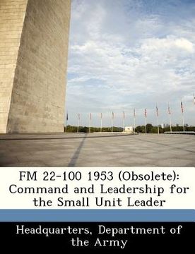 portada fm 22-100 1953 (obsolete): command and leadership for the small unit leader