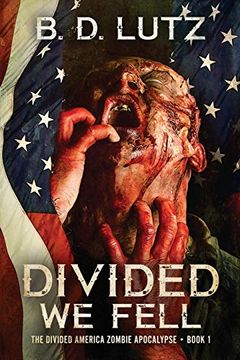 portada Divided we Fell (The Divided America Zombie Apocalypse: Book One) (en Inglés)