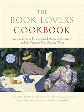 portada The Book Lover's Cookbook: Recipes Inspired by Celebrated Works of Literature, and the Passages That Feature Them (in English)