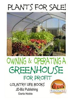 portada Plants for Sale! - Owning & Operating a Greenhouse for Profit (in English)