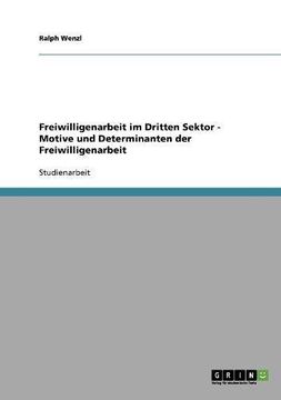 portada Freiwilligenarbeit im Dritten Sektor - Motive und Determinanten der Freiwilligenarbeit (German Edition)