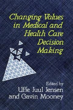 portada changing values in medical and healthcare decision-making