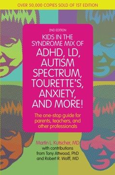 portada Kids in the Syndrome Mix of ADHD, LD, Autism Spectrum, Tourette's, Anxiety, and More!: The one-stop guide for parents, teachers, and other professionals (en Inglés)