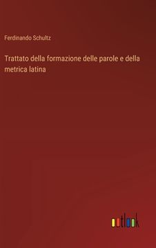 portada Trattato della formazione delle parole e della metrica latina (in Italian)
