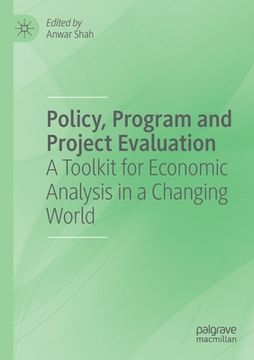 portada Policy, Program and Project Evaluation: A Toolkit for Economic Analysis in a Changing World (in English)