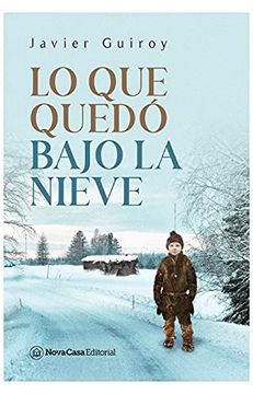portada Lo que Quedó Bajo la Nieve (in Spanish)