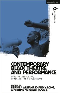 portada Contemporary Black Theatre and Performance: Acts of Rebellion, Activism, and Solidarity (in English)