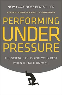 portada Performing Under Pressure: The Science of Doing Your Best When it Matters Most (en Inglés)