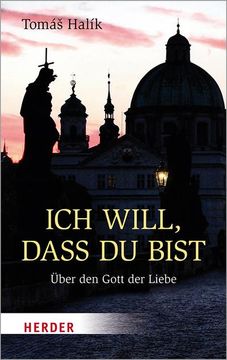 portada Ich Will, Dass Du Bist: Uber Den Gott Der Liebe (en Alemán)