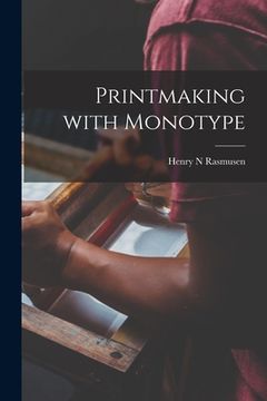 portada Printmaking With Monotype (en Inglés)