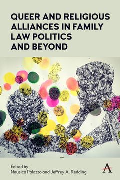 portada Queer and Religious Alliances in Family Law Politics and Beyond (en Inglés)