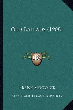 portada old ballads (1908) (en Inglés)