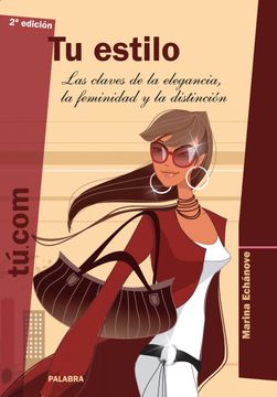 portada Tu Estilo Claves de la Elegancia, Feminidad y la Distincion (in Spanish)