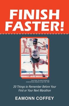 portada Finish Faster!: 20 Things to Remember Before Your First or Your Next Marathon