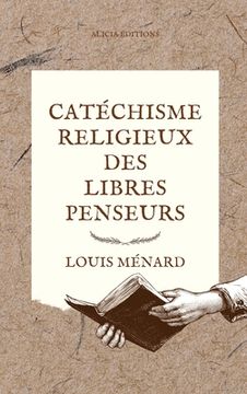 portada Catéchisme religieux des libres penseurs (in French)