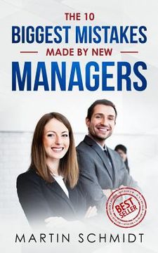 portada The 10 Biggest Mistakes Made by New Managers (en Inglés)